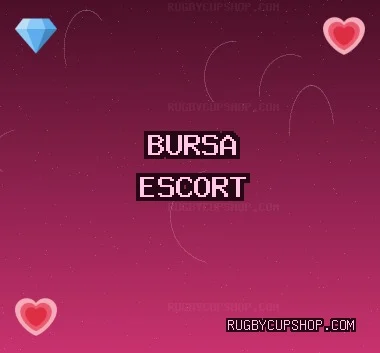 Bursa Escort: Gemlik Escort, Orhaneli Escort, Osmangazi Escort